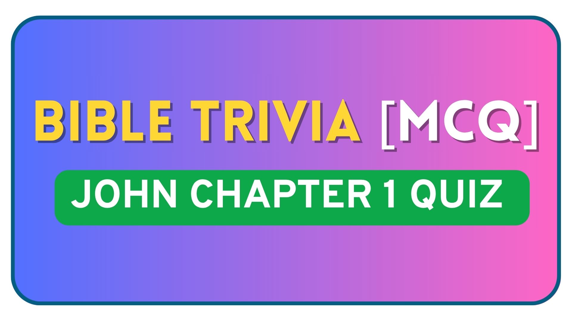 John Chapter 1 Bible Quiz Questions and Answers