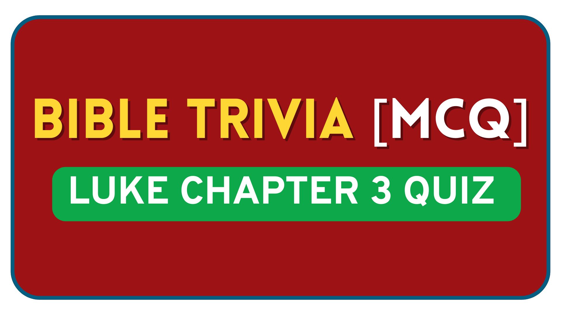 Luke Chapter 3 Bible Quiz Questions and Answers