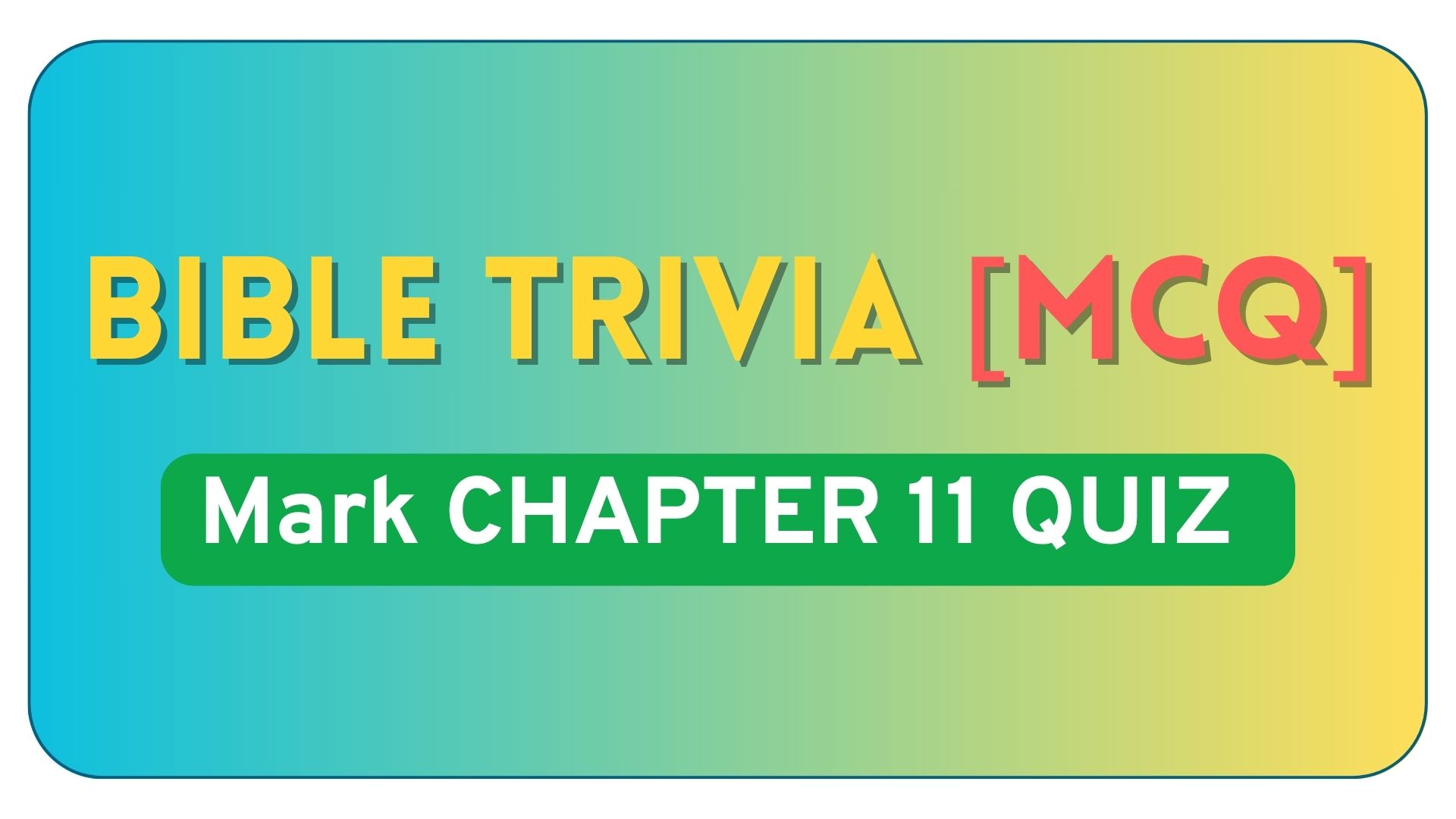 Mark Chapter 11 Bible Quiz Questions and Answers