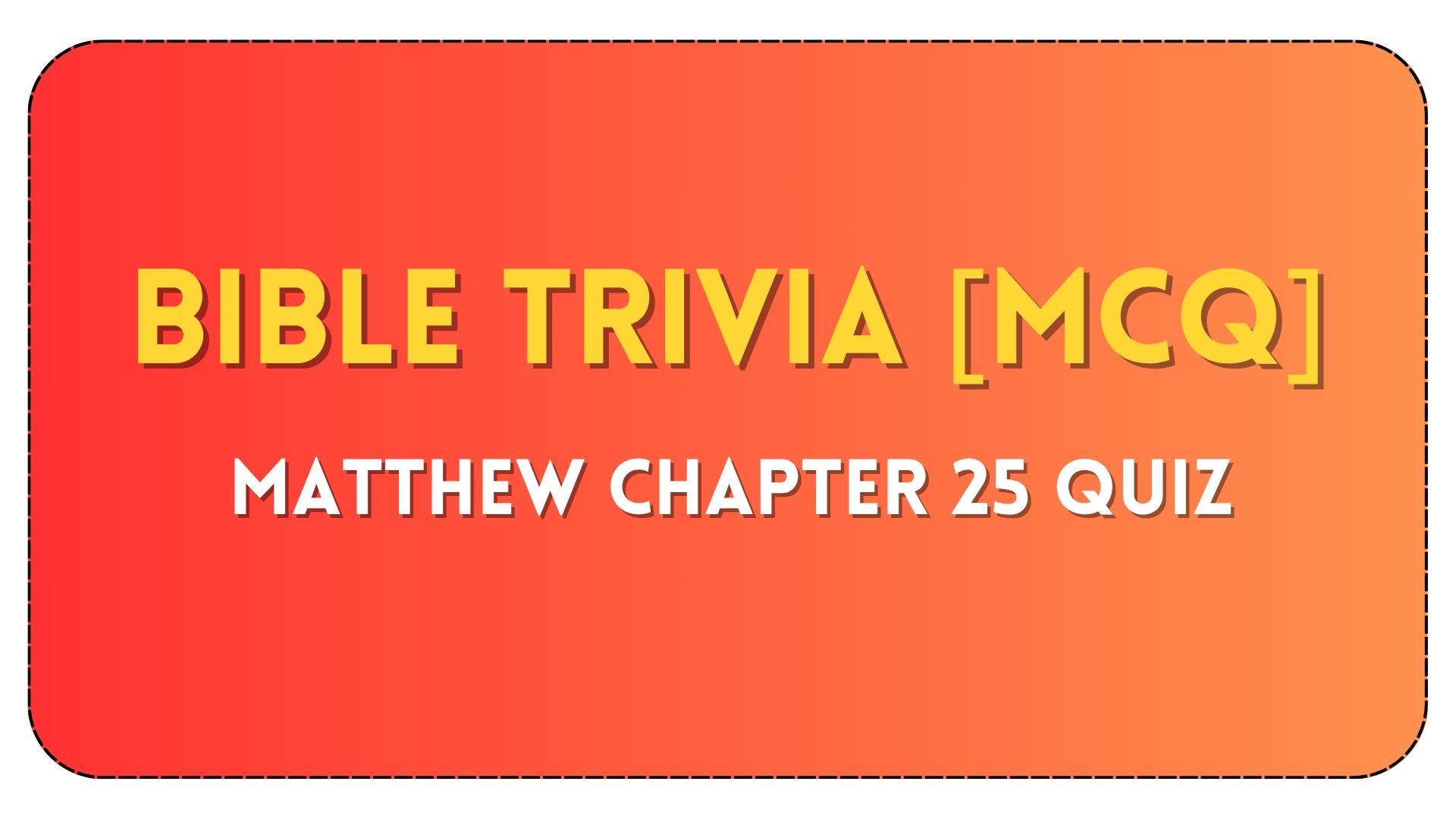 Matthew Chapter 25 Bible Quiz Questions and Answers